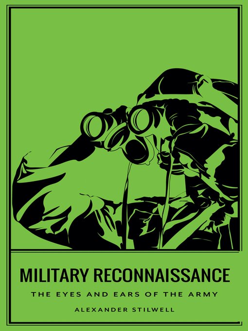 Title details for Military Reconnaissance by Alexander Stilwell - Available